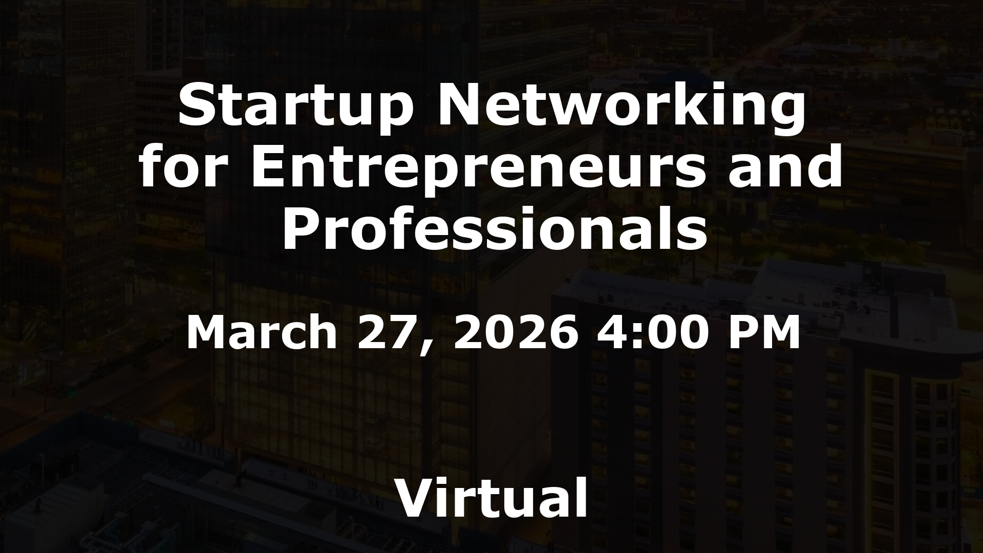 Startup Networking for Entrepreneurs and Professionals event image
